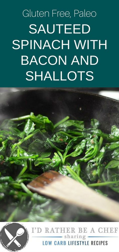 Spinach Recipes Sauteed, Spinach With Bacon, Sauteed Spinach Garlic, Shallots Recipe, Meal Sides, Spinach Healthy, Shallot Recipes, Paleo Vegetables, Fried Spinach