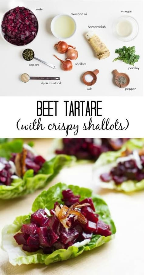 Beet Tartare Recipe, Prenatal Recipes, Beet Tartare, Beet Carpaccio, Healthiest Vegetables, Fresh Horseradish, Crispy Shallots, Lettuce Cups, Roasted Beets