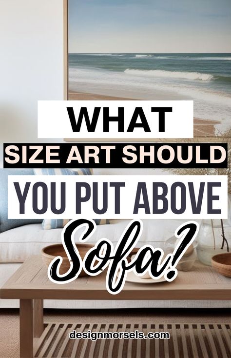 Are you looking for artwork to go behind your sofa? There’s an easy rule that interior designers use, and so can you. Over The Couch Artwork, Art Size Above Couch, Artwork Behind Sofa, Art Behind Couch Ideas, Decorating Wall Behind Couch, Decorating Behind Couch, Behind Sofa Decor, Picture Over Couch, Wall Behind Sofa Decor Ideas