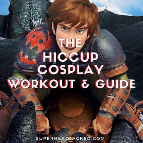 Hiccup Cosplay Workout & Guide: How To Train Your Dragon Meets Fitness & Cosplay Cosplay Workout, Hiccup Cosplay, Khaleesi Cosplay, Dragon Hiccup, Superhero Jacked, Pyramid Training, Cosplay Makeup Tutorial, Superhero Academy, Best Superhero