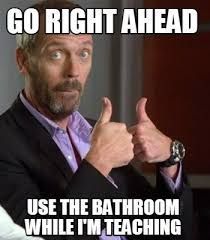 A teacher's face when... students keep interrupting instructional time asking for bathroom breaks - sarcasm! Happy Anniversary Meme, Winner Meme, Jokes In English, Comebacks Memes, Teaching Memes, Pardon My French, F Off, Image Memes, Funny Comebacks