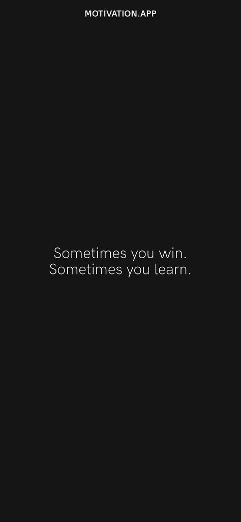 Motivational Quotes After Losing A Game, Sometimes You Win Sometimes You Learn, Its Not Over Until I Win Wallpaper, It’s Not Over Until I Win, I Will Win, 7 Rules Of Life, Winning Quotes, Vision Board Collage, Peaky Blinders Quotes