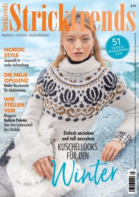 Nordic Style - Nobler Maschenchic - Bloggerin Kathrin Pohmke und ihre Leidenschaft fürs Stricken - Kuschellooks für den Winter - Handmade - DIY - Crochet Fashion - Jetzt im Stricktrends Online Magazin Raglan Knit, Cooler Style, Vogue Knitting, Diy Magazine, Jacquard Sweater, Knitting Magazine, Knitting Books, Knitted Tops, Crochet Woman