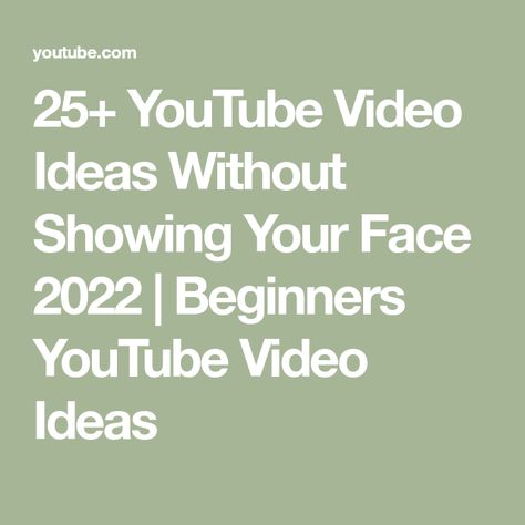 25+ YouTube Video Ideas Without Showing Your Face 2022 | Beginners YouTube Video Ideas Face Video, Youtube Video Ideas, Channel Ideas, Youtube Success, Youtube Channel Ideas, Video Ideas, Youtube Marketing, You Youtube, Video Content