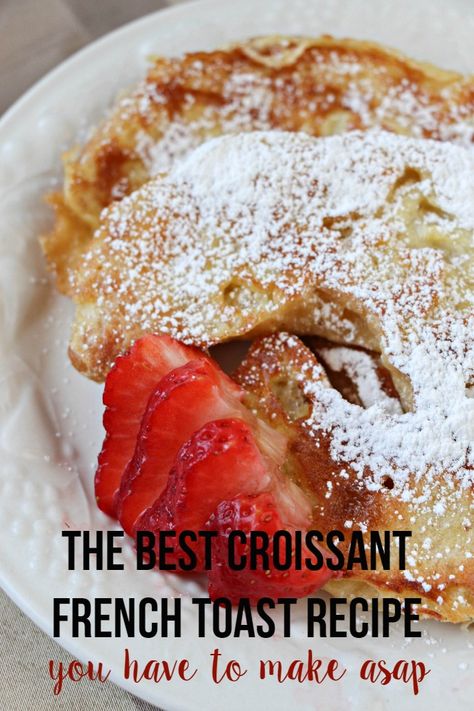 The Best Croissant French Toast Recipe You Must Try ASAP! French Toast Croissant, Cream Cheese Stuffed French Toast Recipe, Christmas Breakfast Brunch, Recipe Croissant, Breakfast Brunch Ideas, Best French Toast Recipe, The Best French Toast, Croissant French Toast, Mini Croissant