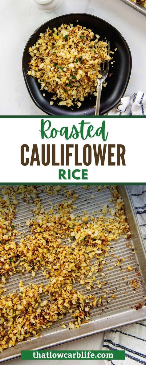 Roasted Cauliflower Rice, Veggie Roast, Aip Sides, Make Cauliflower Rice, Jorge Cruise, Rice Cauliflower, Cauliflower Rice Recipe, Recipes Rice, Roasted Cauliflower Recipes