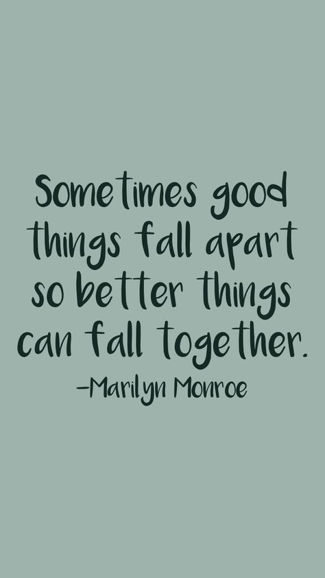 Sometimes good things fall apart so better things can fall together. -Marilyn Monroe   From the Motivation app: http://itunes.apple.com/app/id876080126?at=11lv8V&ct=shmotivation Sometimes Good Things Fall, Insta Comments, Together Quotes, Motivation App, Let You Go, Better Things, Learning Quotes, Leadership Quotes, Work Quotes