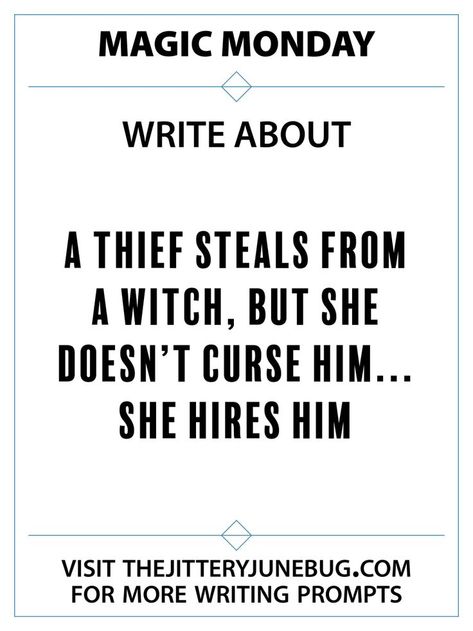 Magic Monday Writing Prompt: A thief steals from a witch, but she doesn’t curse him... she hires him. But what exactly does she hire him to do? #writingprompt #creativewriting #amwriting #amwritingfiction Magic Monday, Writer Prompts, Fiction Writing Prompts, Story Prompt, Book Prompts, Writing Romance, Three Kingdoms, Writing Prompts For Writers, Writing Board