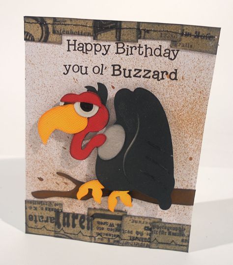 Funny Birthday Greetings for Men | What's the funniest Birthday Card you've even made or received?? Funny Printable Birthday Cards, Birthday Ecards Funny, Cricut Birthday Cards, Birthday Greetings Funny, Cricut Birthday, Cool Birthday Cards, Homemade Birthday Cards, Masculine Birthday Cards, Buzzard