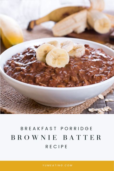 Hot Porridge Recipes, Chocolate Oatmeal Pudding, Baked Porridge Recipes, Brownie Oatmeal Recipes, Sweet Porridge Recipes, Chocolate Porridge Recipes, Oat Porridge Recipe Healthy, Best Porridge Recipe, Porridge Oats Recipes