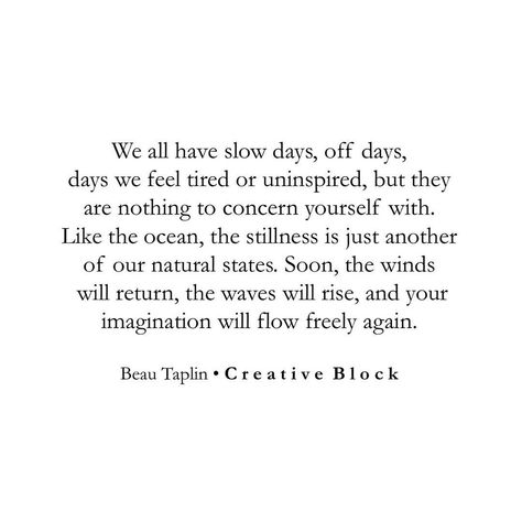 B E A U   T A P L I N on Instagram: “But if those slow days begin becoming something more like slow months or years then here are some strategies I’ve found can speed along the…” Vibe Of The Day, Ig Makeup, Slow Days, What Should I Wear, Life Quotes Love, Creative Block, Instagram Makeup, Sunset Quotes, Long Walks