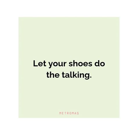 336+ Shoe Captions and Quotes For Instagram Quotes About Shoes Funny, How To Take Photos Of Shoes To Sell, Sneaker Quotes Funny, Heels Quotes Classy, Shoes Quotes Inspirational, Shoes Captions Instagram, Shoe Captions, Shoe Quotes Funny, Shoe Lover Quotes