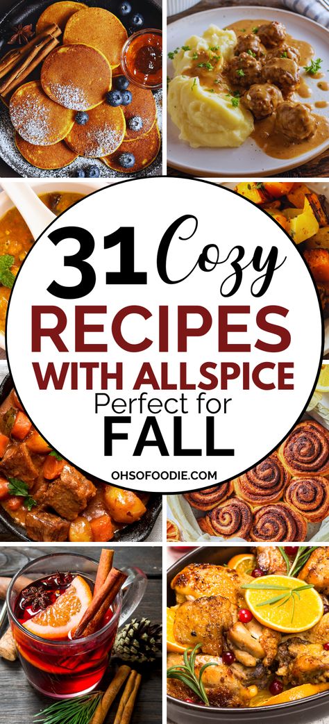 Text reads 31 Cozy Recipes With Allspice Perfect For Fall Easy Baked Goods, Fall Soup Recipes Healthy, Cold Weather Meals, Fall Lunch Ideas, Fall Breakfast Ideas, Fall Chicken Recipes, Fall Lunch, Fall Dinner Ideas, Cozy Recipes