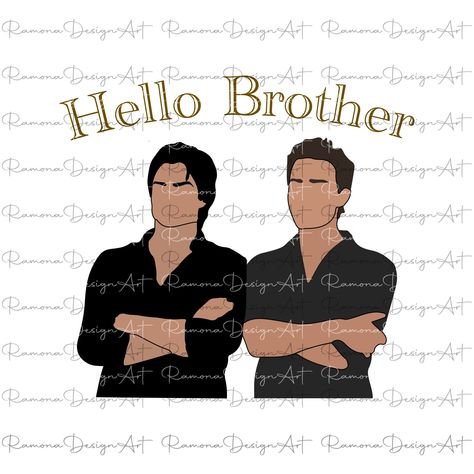 Vampire Diaries Svg, Hello Brother Tvd, Salvatore Brothers, The Salvatore Brothers, Vampire Diaries Poster, Hello Brother, Stefan Salvatore, The Vampire Diaries, The Vampire