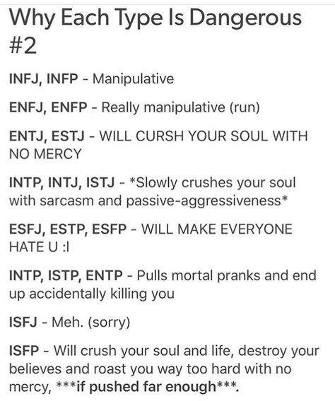 Manipulative, sarcastic, and passive aggressive... sounds about right. Lol oops. Isfp With Crush, Mbti Crush, Why The Types Are Dangerous, Entj Mbti, Mbti Charts, Psychological Tips, Mbti Type, Enfp Personality, Intj And Infj