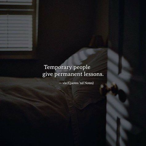 Temporary People, Quotes And Notes, Deep Quotes, People Quotes, English Quotes, Quotable Quotes, Ups And Downs, Heartfelt Quotes, Thoughts Quotes