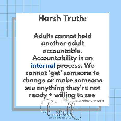 Only Responsible For Yourself, Be Accountable For Your Actions, When People Dont Take Accountability, Holding Someone Accountable Quotes, Taking Accountability For Your Actions, Personal Accountability Quotes, Hold Yourself Accountable Quotes, Taking Accountability Quotes, Lack Of Accountability Quotes