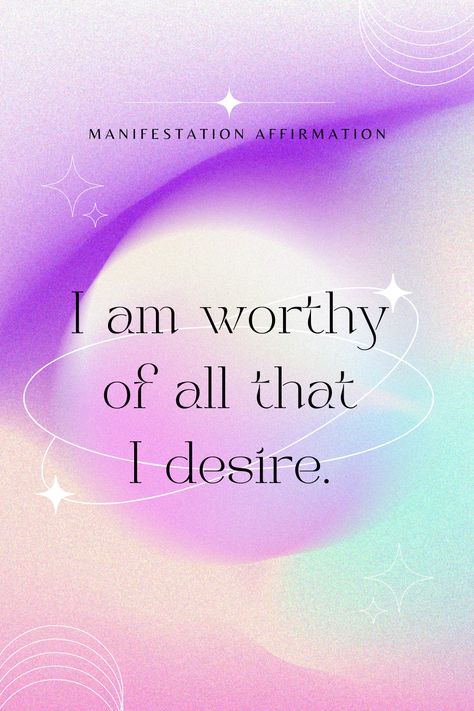 Desire Affirmation, I Am Affirmations, 2023 Vision, Manifestation Board, I Am Worthy, Manifestation Affirmations, 2024 Vision, Self Quotes, How To Manifest