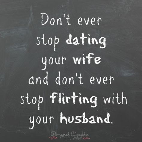 Date Your Wife Quote, Hubby Captions, Date Your Wife, Date Your Spouse, Funny Women Quotes, Men Quotes Funny, Wife Quotes, Cute Couple Quotes, Flirting Texts