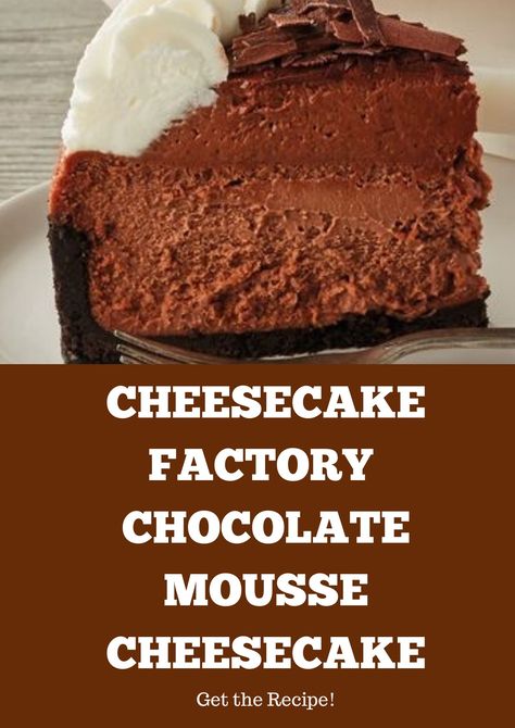 INGREDIENTS     CHOCOLATE CRUST:   4 1/2 cups chocolate cookie crumbs   1 cup unsalted butte... New York Cheesecake Recipe, Cheesecake Mousse Recipe, Chocolate Mousse Cheesecake, Cheesecake Factory Copycat, Nutella Muffin, Mousse Cheesecake, Cheesecake Factory Recipes, The Cheesecake Factory, Chocolate Cheesecake Recipes