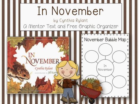 In November by Cynthia Rylant:   A Mentor Text and a FREE Graphic Organizer Free Graphic Organizers, Cynthia Rylant, November Books, Fall Themes, Thanksgiving School, Thinking Strategies, November Activities, Writing Anchor Charts, First Grade Teacher