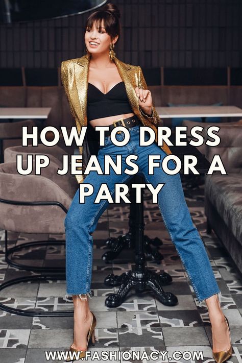 How to Dress Up Jeans For a Party Denim Outfits For Women Party, Denim Outfits For Women, Dressing Up Jeans, Outfit Ideas Party, Denim Outfit Ideas, Dress Up Jeans, Denim Outfits, Ideas Party, Women Party