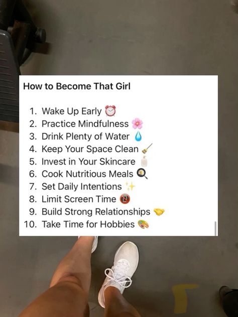 How to Become That Girl  1. Wake Up Early ⏰   2. Practice Mindfulness 🌸   3. Drink Plenty of Water 💧   4. Keep Your Space Clean 🧹   5. Invest in Your Skincare 🧴   6. Cook Nutritious Meals 🍳   7. Set Daily Intentions ✨   8. Limit Screen Time 📵   9. Build Strong Relationships 🤝   10. Take Time for Hobbies 🎨    #ThatGirl #ThatGirlAesthetic #HealthyLifestyle #MorningRoutine #Productivity #SelfCare #GlowUp #FitnessGoals #Wellness #Motivation #DailyRoutine #Habits #PositiveVibes #LifeGoals #Mindfulness #CleanEating #SelfImprovement #RoutineInspo #HealthyHabits #GoalSetting Becoming That Girl Lifestyle, How To Be Clean Girl, How To Become That Girl, How To Be That Girl, Clean Girl Tips, Reducing Cortisol, Limit Screen Time, Daily Intentions, Glow Up Guide