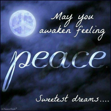 May you awaken feeling peace, sweetest dreams peace sweet dreams good night quotes and sayings good night sayings Goodnight Quotes For Him, Sweet Dream Quotes, Sweetest Dreams, Good Night Beautiful, God Natt, Good Night Images, Good Night Prayer, Good Night Blessings, Night Messages