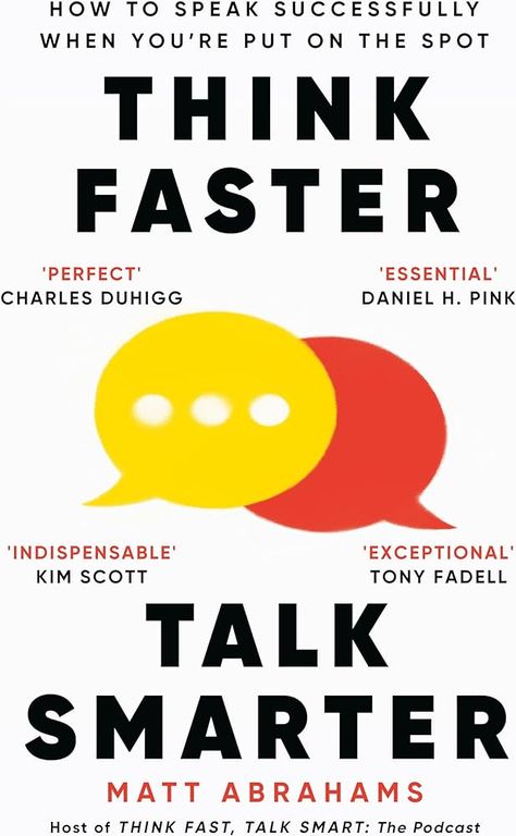 Think Faster, Talk Smarter: How to Speak Successfully When You're Put on the Spot : Abrahams, Matt: Amazon.de: Books Fast Talk, Verbal Communication Skills, Verbal Communication, Spanish Books, Book Smart, Think Fast, Active Listening, French Books, English Book