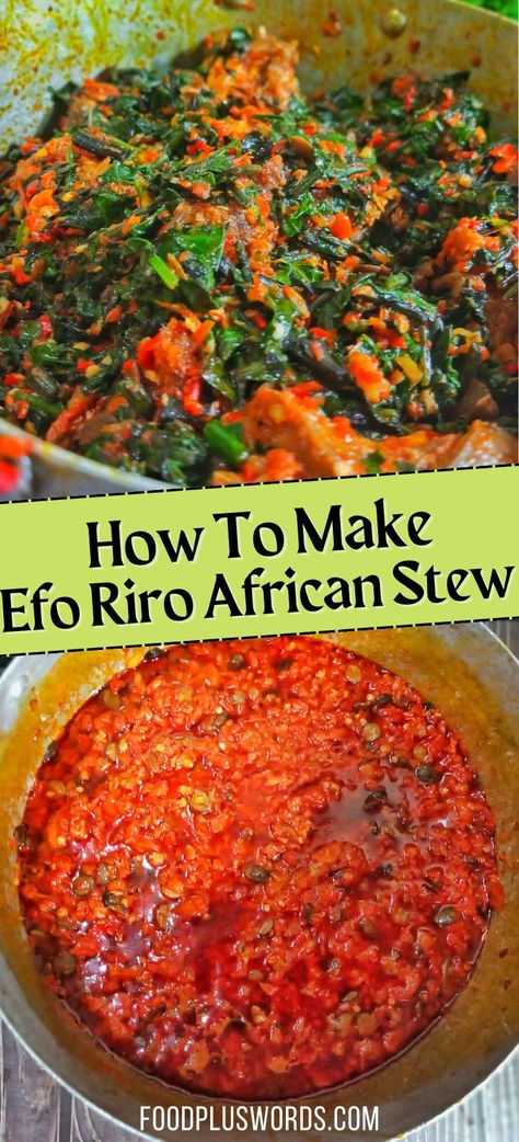 Nigerian Efo Riro, Vegan Efo Riro, Easy Vegetable Stew Recipe, Nigerian Vegetable Stew, Nigerian Spinach Stew, Efo Riro Recipe, Efo Riro Nigerian Food Recipe, Fou Fou Recipe, African Vegetable Recipes