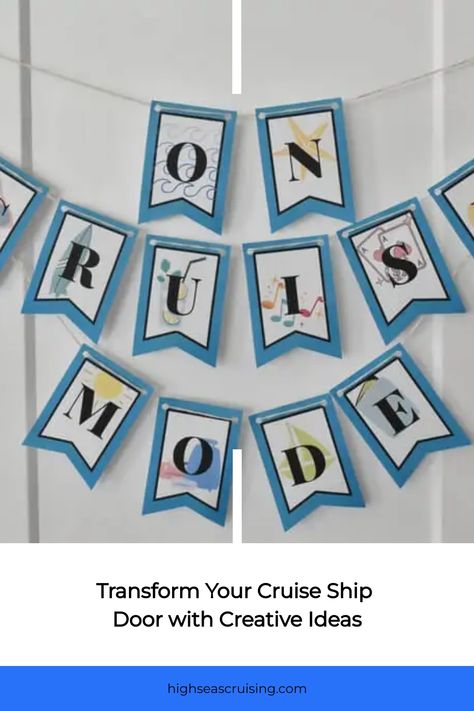 Pennant banner with the words "ON CRUISE MODE" on a cruise ship door. Cruise Ship Door Decoration Ideas Diy, Cruise Cabin Door Decorations Ideas, Cruise Door Decorations Ideas, Cabin Door Decorations, Door Decorations Ideas, Cruise Door Decorations, Door Decorating Ideas, Decorating Rules, Cruise Door