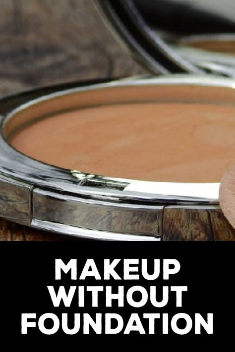 How to Do Makeup Without Foundation Where To Place Foundation Makeup, How To Make Foundation Last All Day, How To Find The Perfect Foundation Shade, Makeup Without Foundation, How To Make Foundation Not Look Cakey, Sient Makeup Foundation, Pressed Powder Foundation, Waterproof Foundation, Beauty Hacks Skincare