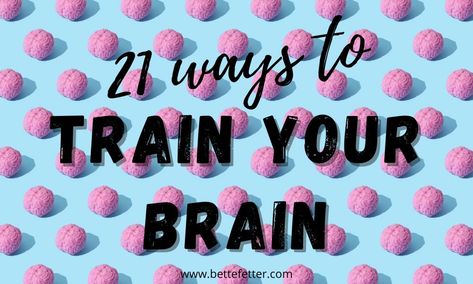 October 13th is National Train Your Brain Day, a day that recognizes the power of the mind, and how training it to be positive can change human lives. I have found a few simple ways for you to encourage your child (and yourself) to train your brain. The post 21 Ways to Train Your Brain first appeared on Bette Fetter. How To Train Your Brain, While Brain Teaching, How To Use 100% Of Your Brain, Train Like A Beast, Boost Memory, College Courses, Reading Help, Train Your Brain, Logic Puzzles