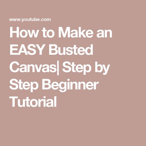 How to Make an EASY Busted Canvas| Step by Step Beginner Tutorial Busted Canvas, Ways To Recycle, Canvas Crafts, Wax Paper, Mod Podge, Parchment Paper, Craft Tutorials, Christmas Greeting Cards, Fall Crafts