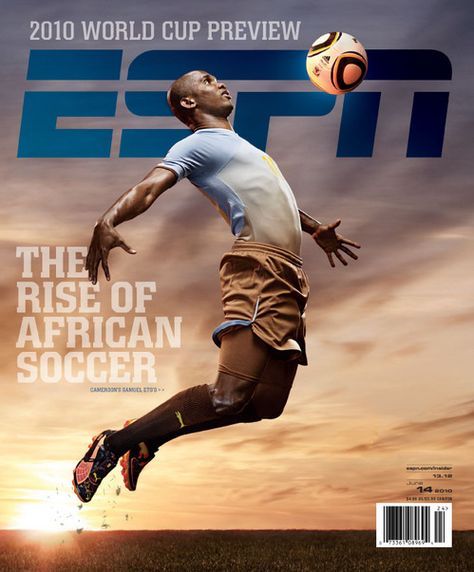 Samuel Eto'o. ESPN Magazine, June 2010 Soccer Shoot, Best Sports Quotes, Sports Magazine Covers, Typography Magazine, Magazine Cover Page, Magazine Cover Ideas, Sport Graphics, Football Artwork, Espn Magazine