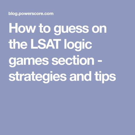 How to guess on the LSAT logic games section - strategies and tips Lsat Logic Games, Running Out Of Time, Logic Games, Out Of Time, Like A Pro, Logic, Make It, Running