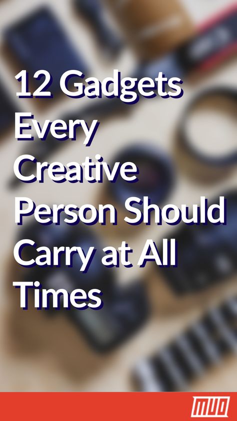 12 Gadgets Every Creative Person Should Carry at All Times  #Gadget #BuyingAdvice #Creativity Cool Tools For Men Gadgets, Diy Tech Gadgets, New Gadgets For Men, Interesting Gadgets, Newest Gadgets, Latest Electronic Gadgets, Electronic Gadgets For Men, Useful Crafts, Wearable Gadgets