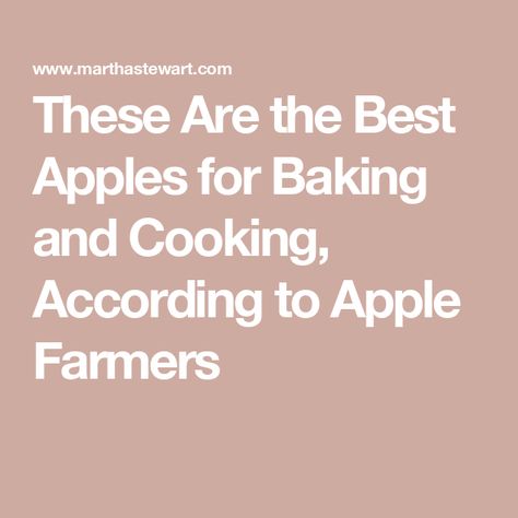 These Are the Best Apples for Baking and Cooking, According to Apple Farmers Best Apples For Applesauce, Apples For Applesauce, Apples For Baking, Seasonal Recipes Fall, Types Of Apples, Best Apples For Baking, Baking Pies, Apple Picking Season, Golden Delicious Apple