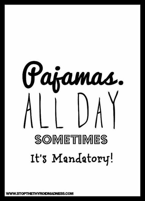 Pajama day Monday Morning Quotes, Pajamas All Day, Socrates, Quote Posters, True Words, Quote Prints, Morning Quotes, The Words, Beautiful Words