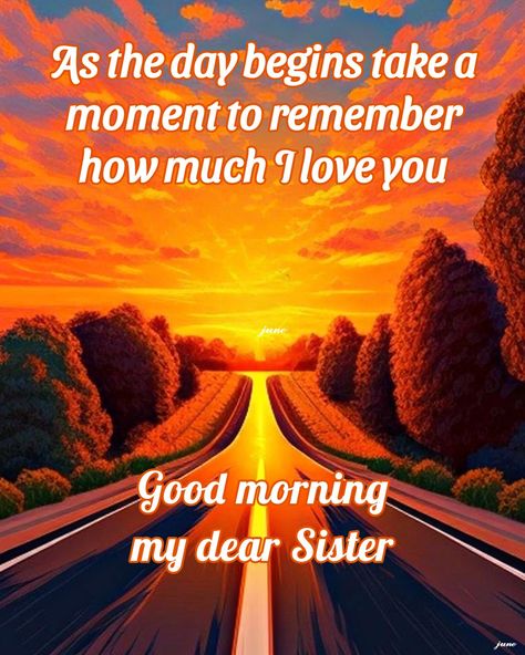 Good Morning My Sister Quotes, Good Morning Sisters Images, Good Morning Sister Funny, Good Morning Sister Love You, Love Sister Quotes, Good Morning My Sister, Good Morning Sistas, Morning Sister Quotes, Good Morning Sis