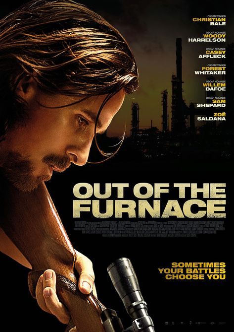 Out of the Furnace (original title) M/16 | 1h 56min | Crime, Drama, Thriller | 6 April 2017 (Portugal) Out Of The Furnace, Sam Shepard, Crazy Heart, Casey Affleck, Fast Five, Tommy Lee Jones, Vanessa Kirby, Music Licensing, Film Disney