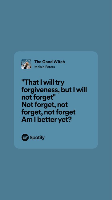 Maisie Peters Lyrics Spotify, The Good Witch Maisie Peters, Maisie Peters Lyrics, Maisie Peters The Good Witch, Maisie Peters, Good Witch, Favorite Lyrics, The Good Witch, To Move Forward