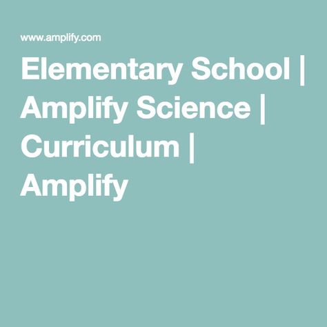 Elementary School | Amplify Science | Curriculum | Amplify Amplify Science, Science Curriculum, Elementary Science, Digital Tools, Grade 5, Teacher Life, Elementary School, Elementary Schools, A K