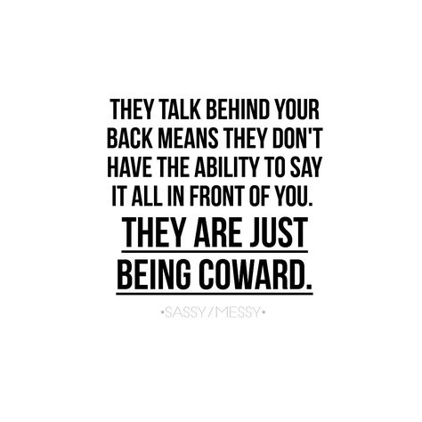 Quotes about people talking behind your back Quotes About Someone Talking Behind Your Back, Talk To My Face Not Behind My Back, People Talking About You Quotes Funny, Quotes About People Talking Behind Your Back, Two Face People Quotes Families, Savage Quotes For Toxic People, Talking Behind My Back Quotes Families, Family That Talks Behind Your Back, Quotes About Talking Too Much