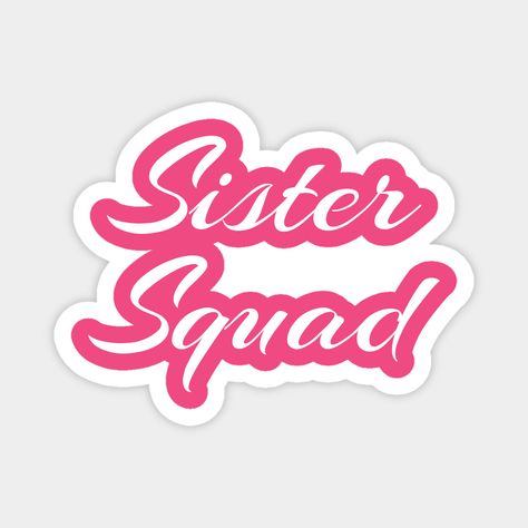 Women Sister Squad T Shirt Cute Relative Mothers Day Tee Shirt Cool Party Graphic Gifts Letter Print Tee Top -- Choose from our vast selection of magnets to match with your desired size to make the perfect custom magnet. Pick your favorite: Movies, TV Shows, Art, and so much more! Available in two sizes. Perfect to decorate your fridge, locker, or any magnetic surface with. Sister Squad, Party Graphic, Letter Print Tee, Letter Gifts, Small Magnets, Print Tee, Wedding Invitation Cards, Custom Magnets, Hard Hats