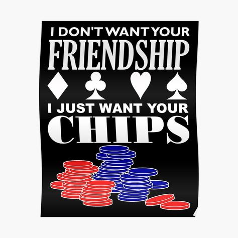 Chips Illustration, Poker Quotes, Casino Quotes, Cards Quotes, Gambling Quotes, Gambling Humor, Casino Night, Poker Chips, Sale Poster