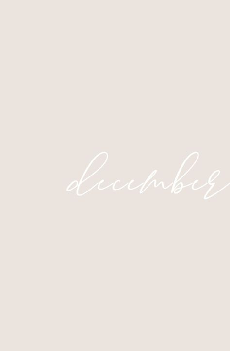 tyrellen: december. Months Wallpaper, One For Sorrow, Instagram Graphics, Instagram Inspiration Posts, Phone Art, Beige Aesthetic, Simple Wallpapers, Good Notes, Instagram Highlight Icons