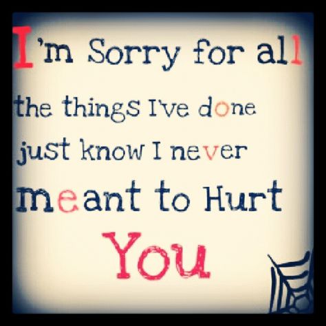 I'm sorry for all my shortcomings, I want to be better for you, please forgive me. Just like the red letters spellI, love you and always will. Forgive Me Quotes, I Am Sorry Quotes, Im Sorry Quotes, Sorry I Hurt You, Apologizing Quotes, Sorry Quotes, Quotes By Authors, You Quotes, Im Sorry