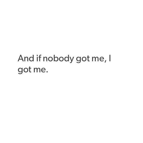 .... it gets hard sometimes.... I Got Me Quotes, Save Me Quotes, I Got Me, Doing Me Quotes, Bio Quotes, Note To Self Quotes, Me Too Meme, Self Quotes, Reminder Quotes