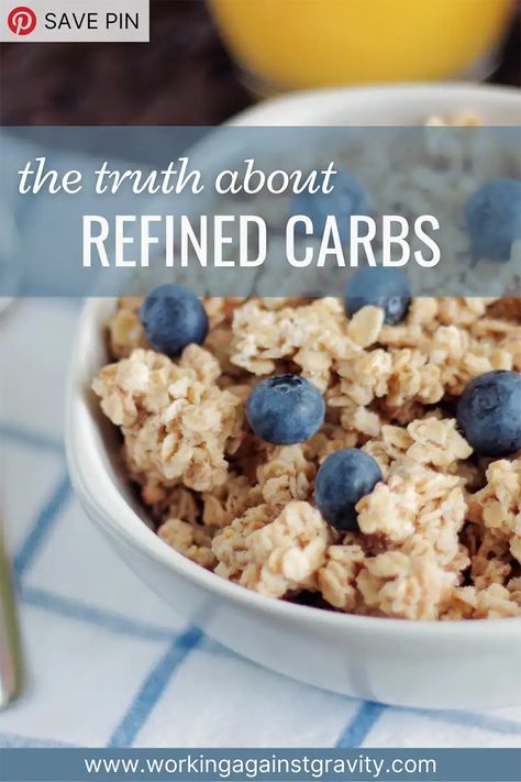 What are Refined Carbs and Are They Bad for You? - Working Against Gravity Refined Carbs, Nutrition And Fitness, Different Kinds, Gravity, Nutrition